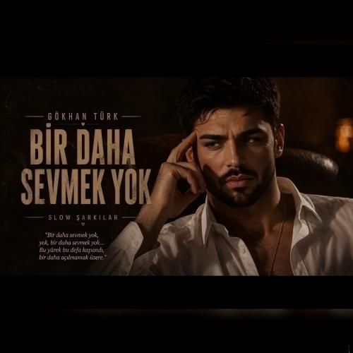 گوکهان تورک بیر داها سومک یوک